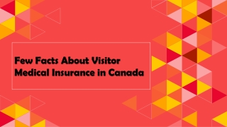 Few Facts About Visitor Medical Insurance in Canada