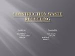 CONSTRUCTION WASTE RECYCLING