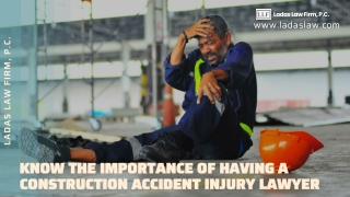 Know the importance of having a Construction Accident Injury Lawyer