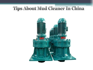 Tips About Mud Cleaner In China