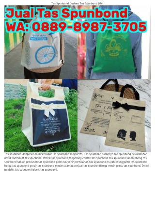 ౦88ᑫ.8ᑫ87.ᣮ7౦5 (WA) Tempat Beli Tas Spunbond Jakarta Berapa Harga Tas Spunbond