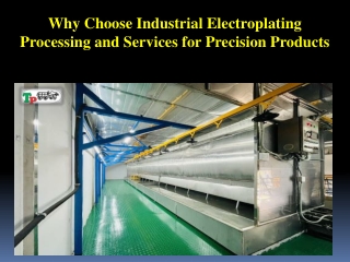 Why Choose Industrial Electroplating Processing and Services for Precision Products