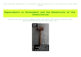 {epub download} Experiments in Government and the Essentials of the Constitution Ebook READ ONLINE