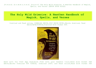 [F.R.E.E] [D.O.W.N.L.O.A.D] [R.E.A.D] The Holy Wild Grimoire A Heathen Handbook of Magick  Spells  and Verses [EBOOK EPU
