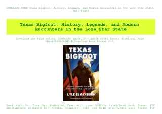 DOWNLOAD FREE Texas Bigfoot History  Legends  and Modern Encounters in the Lone Star State Full Pages