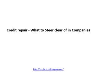 Credit repair - What to Steer clear of in Companies