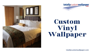 Custom Vinyl Wallpaper