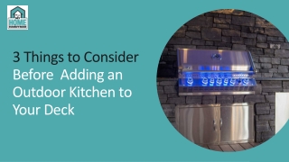 3 Things to Consider Before Adding an Outdoor Kitchen to Your Deck