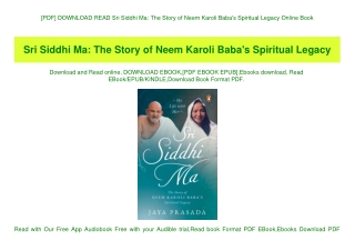 [PDF] DOWNLOAD READ Sri Siddhi Ma The Story of Neem Karoli Baba's Spiritual Legacy Online Book