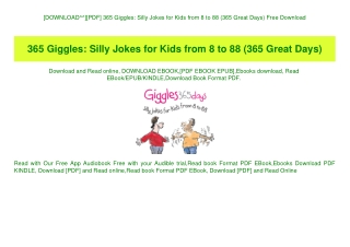 [DOWNLOAD^^][PDF] 365 Giggles Silly Jokes for Kids from 8 to 88 (365 Great Days) Free Download