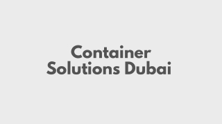 Container Solutions Dubai