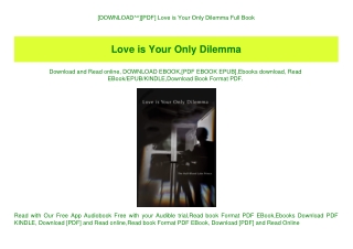 [DOWNLOAD^^][PDF] Love is Your Only Dilemma Full Book