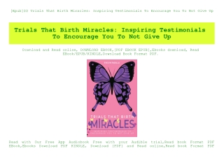 [Epub]$$ Trials That Birth Miracles Inspiring Testimonials To Encourage You To Not Give Up (DOWNLOAD E.B.O.O.K.^)