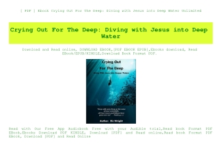 [ PDF ] Ebook Crying Out For The Deep Diving with Jesus into Deep Water Unlimited