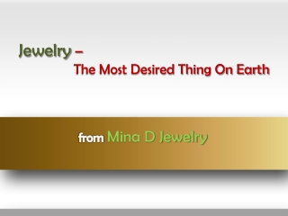 Jewelry – The Most Desired Thing On Earth