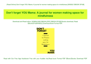 {Read Online} Don't forget YOU Mama A journal for women making space for mindfulness [KINDLE EBOOK EPUB]