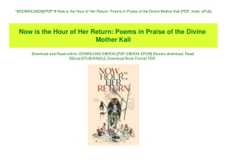 ^#DOWNLOAD@PDF^# Now is the Hour of Her Return Poems in Praise of the Divine Mother Kali [PDF  mobi  ePub]