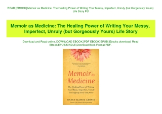 READ [EBOOK] Memoir as Medicine The Healing Power of Writing Your Messy  Imperfect  Unruly (but Gorgeously Yours) Life S