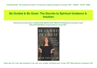 Pdf [download]^^ Be Guided & Be Great The Secrets to Spiritual Guidance & Intuition PDF - KINDLE - EPUB - MOBI