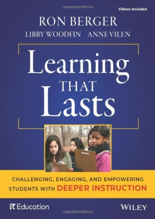 Learning That Lasts Challenging Engaging and Empowering Students with