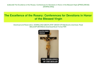 textbook$ The Excellence of the Rosary Conferences for Devotions in Honor of the Blessed Virgin [[FREE] [READ] [DOWNLOAD