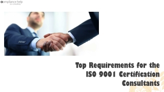 Top Requirements for the ISO 9001 Certification Consultants