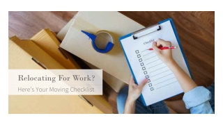 Relocating For Work? Here’s Your Moving Checklist