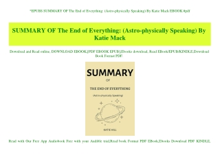 EPUB$ SUMMARY OF The End of Everything (Astro-physically Speaking) By Katie Mack EBOOK #pdf