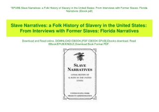 EPUB$ Slave Narratives a Folk History of Slavery in the United States From Interviews with Former Slaves Florida Narrati