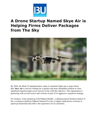 A Drone Startup Named Skye Air is Helping Firms Deliver Packages from The Sky