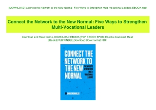 [DOWNLOAD] Connect the Network to the New Normal Five Ways to Strengthen Multi-Vocational Leaders EBOOK #pdf