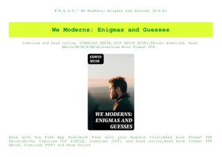 #^R.E.A.D.^ We Moderns Enigmas and Guesses [R.A.R]