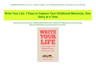[DOWNLOAD] Write Your Life 7 Days to Capture Your Childhood Memories  One Story at a Time [R.A.R]