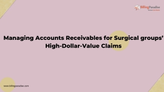 Managing Accounts Receivables for Surgical groups’ High-Dollar-Value Claims