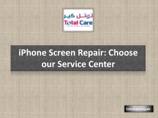 iPhone Screen Repair Choose our Service Center