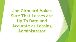 Joe Girouard Makes Sure That Leases are Up To Date and Accurate as Leasing Administrator