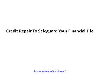 Credit Repair To Safeguard Your Financial Life