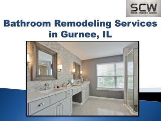 Bathroom Remodeling Services in Gurnee, IL