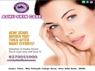 ashu skin care is best for  hydra facial treatment for skin  clinic in bhubaneswar, odisha