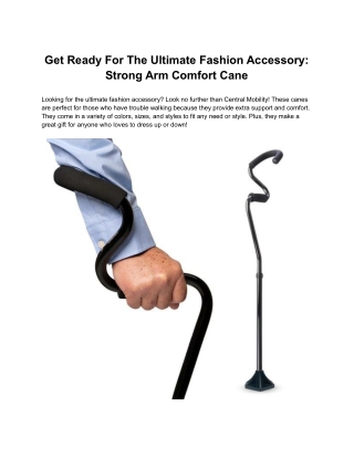 Get Ready For The Ultimate Fashion Accessory: Strong Arm Comfort Cane