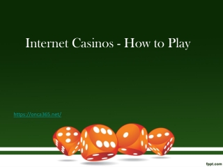 2.Internet Casinos - How to Play