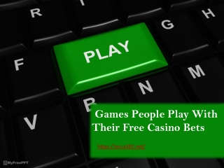 4. Games People Play With Their Free Casino Bets