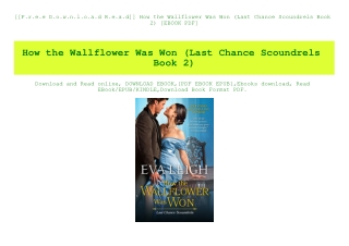 [[F.r.e.e D.o.w.n.l.o.a.d R.e.a.d]] How the Wallflower Was Won (Last Chance Scoundrels Book 2) [EBOOK PDF]