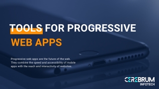 TOOLS FOR PROGRESSIVE WEB APPS