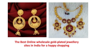 The Best Online wholesale gold-plated jewellery sites in India for a happy shopping