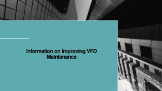 Information on Improving VFD Maintenance