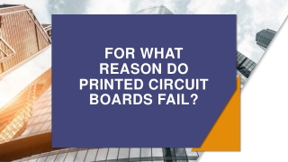 For what reason Do Printed Circuit Boards Fail