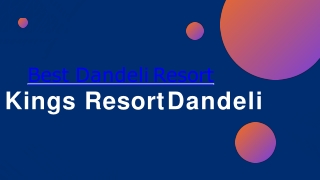 One of the best resort in dandeli- Kings resort dandeli