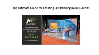 The Ultimate Guide for Creating Outstanding Inline Exhibits