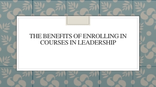 The Benefits of Enrolling in Courses in Leadership